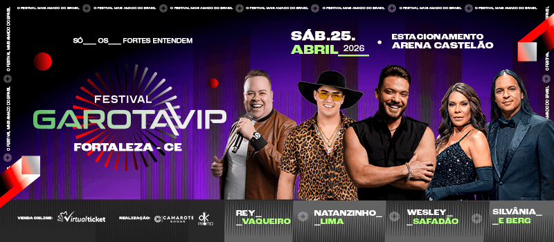 GAROTA VIP - FORTALEZA 2026