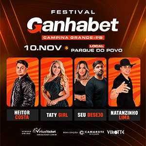 FESTIVAL GANHABET - CAMPINA  GRANDE