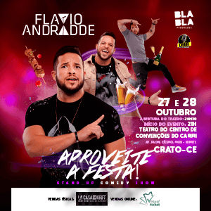FLÁVIO ANDRADDE - STAND UP (APROVEITE A FESTA)  - 27 a 28/10