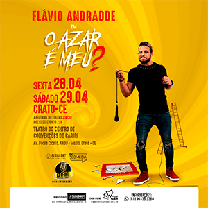 CARIRI COMEDY - FLÁVIO ANDRADE 28/04 E 29/04