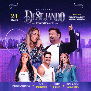 FESTIVAL DESEJANDO - FORTALEZA 2025